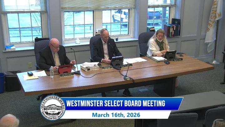 Thumbnail image for Westminster Select Board Meeting 3-16-2026